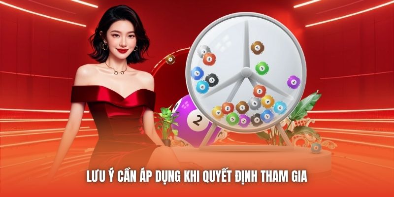 Lưu ý cần áp dụng khi quyết định tham gia